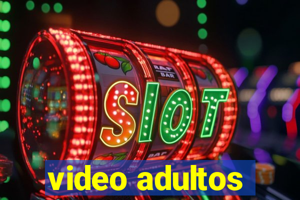 video adultos